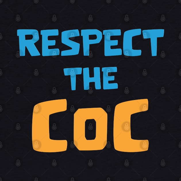 Respect the COC by Marshallpro